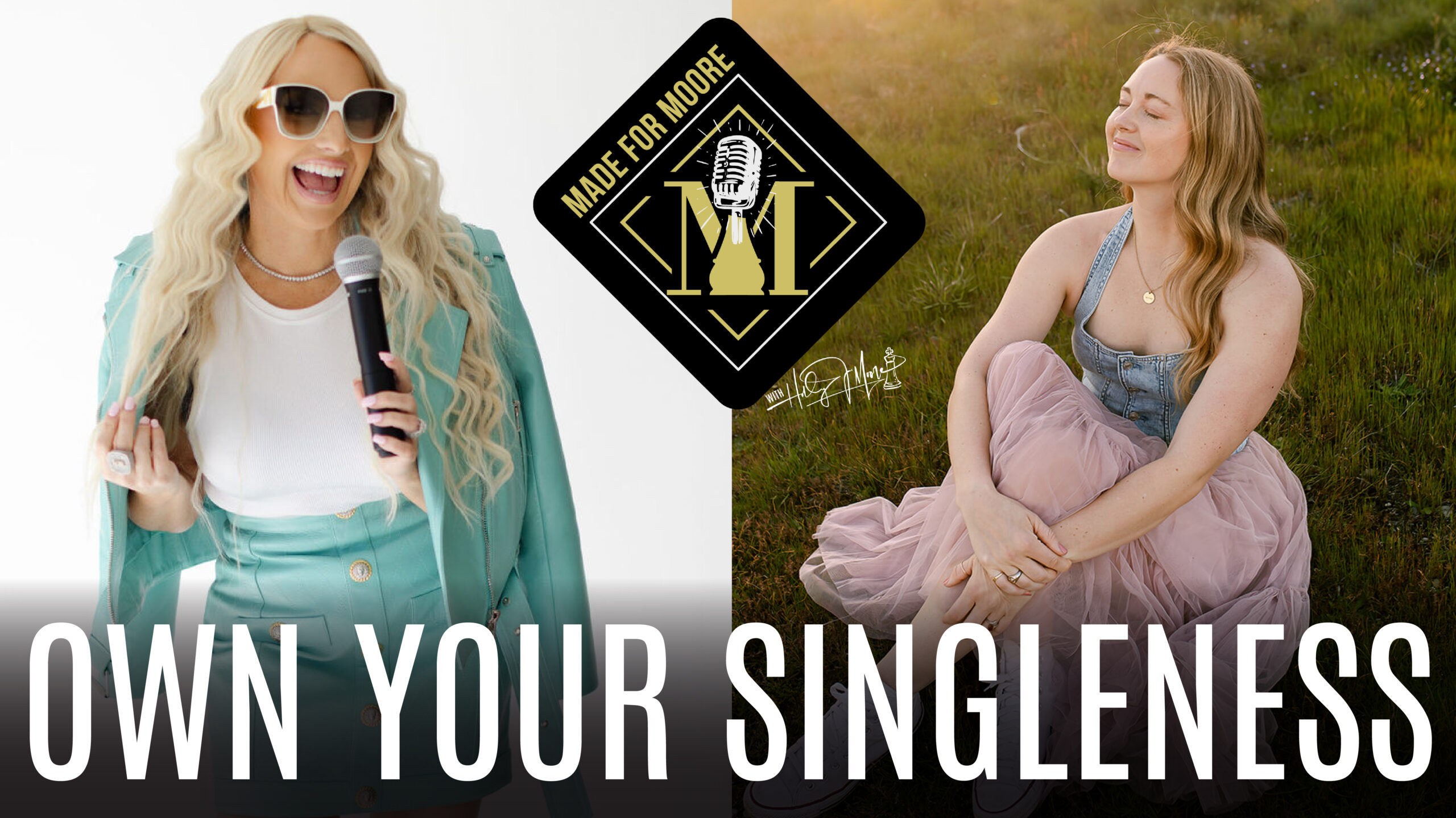 Redefining Love & Singleness for a New Generation | Holly J. Moore with Megan Sherer